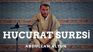 Hucurat Suresi  Abdullah Altun [upl. by Eidnil865]