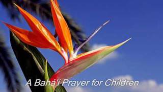 Baháí Prayer for Children [upl. by Enotna491]