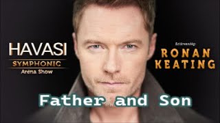 Ronan Keating amp HAVASI — Father and Son  lyrics [upl. by Melita933]