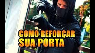 Como Reforçar sua Porta  Pino anti arrombamento DIY [upl. by Nauwtna]