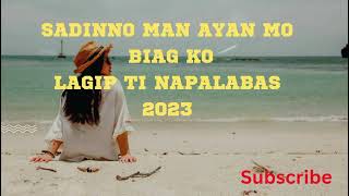 ILOCANO LOVE SONG 2023SIKASADINNO MAN TI AYAN MO BIAG KOILOCANO SA DUBAI VLOG [upl. by Eidnil]