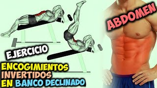 EJERCICIO Para EL ABDOMEN 👀 Los ENCOGIMIENTOS INVERTIDOS En BANCO DECLINADO  Músculos ABDOMINALES [upl. by Yaakov769]