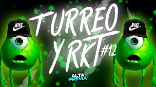 TURREO Y RKT 12 😈 FIESTERO RKT LO MAS NUEVO 2022  ALTA PREVIA [upl. by Marylee]