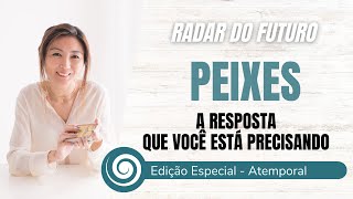 PEIXES A RESPOSTA QUE VOCÊ QUERIA  Faça sua pergunta e receba uma mensagem  Tarot [upl. by Ennaitsirk]