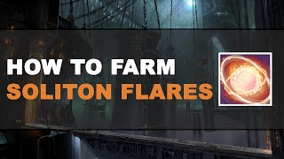 How to Farm Soliton Flares Helium Filaments [upl. by Loginov]