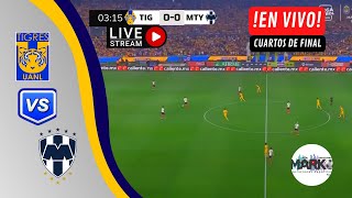 TIGRES VS MONTERREY EN VIVO🔴CUARTOS DE FINAL IDA CLÁSICO REGIO CLAUSURA 2024LIGA MX por marcos team [upl. by Sirahs]