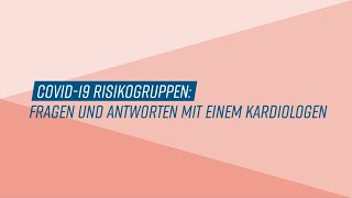 Risikogruppen Spezial Fragen und Antworten mit einem Kardiologen  Prof Dr Knebel [upl. by Karim]