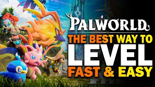 Palworld The BEST Way To LEVEL FAST amp EASY Level Fast Palworld Early Access [upl. by Toddy]