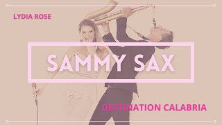 Destination Calabria Cover  Lydia Rose and Sammy Sax [upl. by Varini]