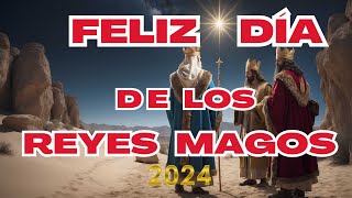 ¡DÍA DE LOS REYES MAGOS 2024 🎄🎁👑 Un Mensaje Especial en el día de Reyes Magos💖quot Reyes Magos 2024🎄🎅 [upl. by Alad496]