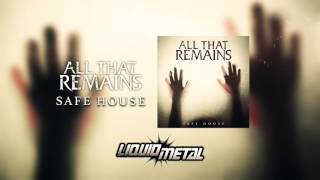 All That Remains  Safe House Official Audio [upl. by Urd458]