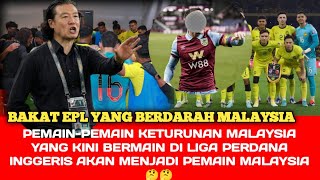 🔴 GEMPARKAN AWAM MALAYSIA PEMAIN EPL INI BERDARAH MALAYSIA [upl. by Wilterdink]