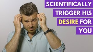 How to Scientifically Trigger His Emotional Desire For You Using THIS Technique  Adam LoDolce [upl. by Adriene579]