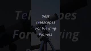 TOP 6 Best Telescopes For Viewing Planets [upl. by Warfore]