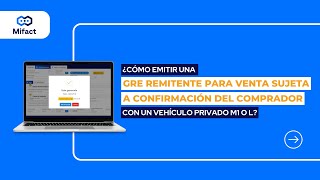 ¿Cómo emitir una GRER para “Venta sujeta a confirmación del comprador” y transporte privado M1 o L [upl. by Aicelav]