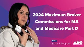 2024 Maximum Broker Commissions for Medicare Advantage and Medicare Part D [upl. by Yzdnil]