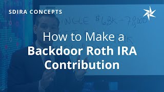 How to Make a Backdoor Roth IRA Contribution  SDIRA  Equity Trust [upl. by Aerdnek]