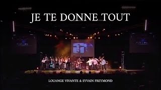 Je te donne tout Jem 864  Sylvain Freymond amp Louange Vivante [upl. by Tirza661]