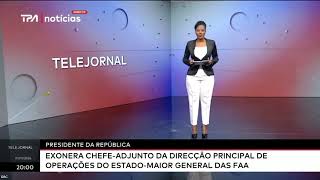 PR exonera Chefe  Adjunto da Direcção Principal de Operações do EstadoMaior General da FAA [upl. by Margalit644]