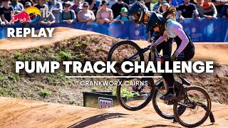 REPLAY Crankworx Cairns Pump Track Challenge 2024 [upl. by Ikkim756]