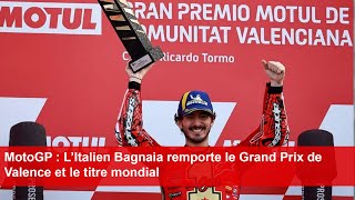 MotoGP  L’Italien Bagnaia remporte le Grand Prix de Valence et le titre mondial [upl. by Reprah]