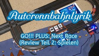 Review Carrera GO Plus Next Race Teil 2 Spielen und Fazit zu Go [upl. by Erika]