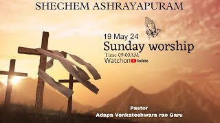 SHECHEMASHRAYAPURAM sundayworship 19may24 [upl. by Porcia]