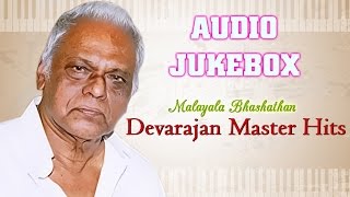 Devarajan Master Hit Songs Jukebox  Top 15 Best Songs Collection  Malayalam Movie Songs [upl. by Buderus]