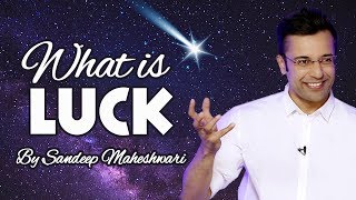 What is Luck By Sandeep Maheshwari I Hindi [upl. by Onra708]