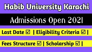 Habib University Karachi Admissions Open  University Admission Open 2021  Full Detail [upl. by Fried]