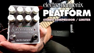 ElectroHarmonix Platform Stereo Compressor  Limiter Pedal Demo by Bill Ruppert [upl. by Kaylil]