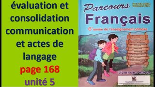 évaluation et consolidation communication et actes de langage page 168 unité 5 parcours français 6AE [upl. by Carmon]