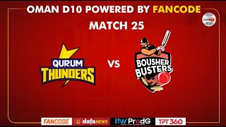 Oman D10 powered by Fancode  Match 25  Qurum Thunders vs Bousher Busters [upl. by Marpet334]