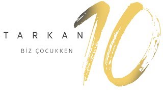 TARKAN  Biz Çocukken [upl. by Ahtamat]