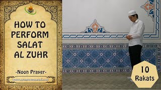 How to Perform Salat al Zuhr Noon Prayer [upl. by Mayrim674]