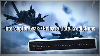 Interceptor Leaks  Release Date Predictions  Strange Bathtub War [upl. by Mouldon]