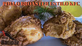 POLLO BROASTER ESTILO KFC [upl. by Anaud]