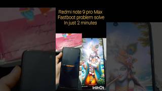 Redmi note 9 pro Max FASTBOOT problem solved🔥👍🏻 fastboot redminote9promax note9promax safemode [upl. by Novel]