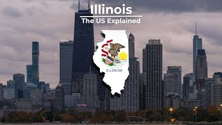 Illinois  The US Explained [upl. by Hosbein923]