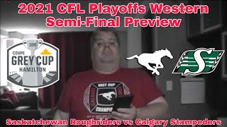 2021 CFL Playoffs Western SemiFinal Preview  Saskatchewan Roughriders vs Calgary Stampeders [upl. by Celle790]