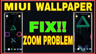 How to Fix Miui Wallpaper Zoom Problem  Easy Quick Fix  Redmi Poco Mi Xiaomi [upl. by Donetta]