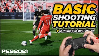 PES 2021  BASIC SHOOTING TUTORIAL  3 UNDERLYING GAME MECHANICS YOU NEED TO KNOW [upl. by Anadal]