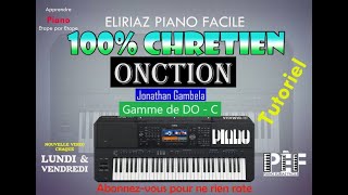 Onction Jonathan Gambela Tutoriel Gamme de DO  C 1456🎹 ✅ [upl. by Annaiv]