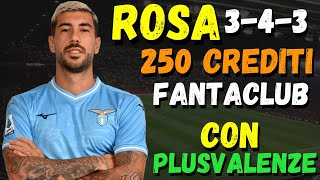 ROSA 343 250 CREDITI FANTACLUB CON PLUSVALENZE FANTACALCIO A LISTONE GUIDA CONSIGLI ASTA 20242025 [upl. by Ogren55]