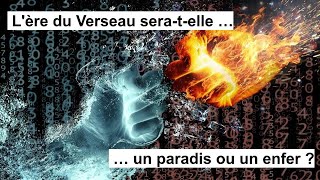 Lère du Verseau seratelle un paradis ou un enfer [upl. by Mcdermott]