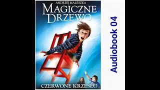 MAGICZNE DRZEWO 🪑 CZERWONE KRZESŁO Andrzej Maleszka Audiobook 04 [upl. by Hsreh]