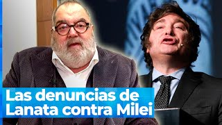 JORGE LANATA PRESENTÓ UNA DENUNCIA PENAL Y OTRA CIVIL CONTRA JAVIER MILEI [upl. by Orran620]