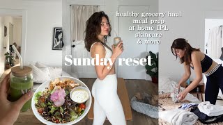 sunday RESET  grocery haul at home IPL organizing healthy meal prep amp more [upl. by Criswell]