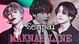 BTS•MAKNAE LINE  SENPAI  FMV [upl. by Votaw]