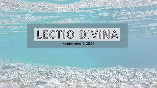 September 1 2024 Lectio Divina with Donna [upl. by Qulllon532]